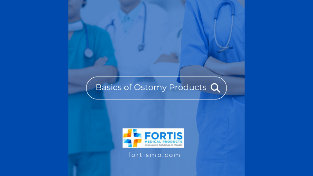 Basics of Ostomy Products