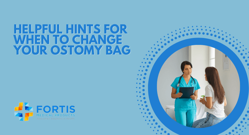 Helpful Hints for When to Change Your Ostomy Bag
