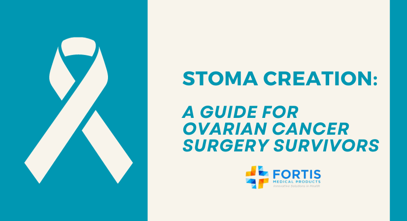 Stoma Creation A Guide for Ovarian Cancer Surgery Survivors